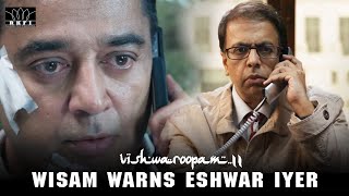 Wisam Warns Eshwar Iyer | Vishwaroopam 2 | Hindi | Kamal Hassan | Andrea Jeremiah | RKFI