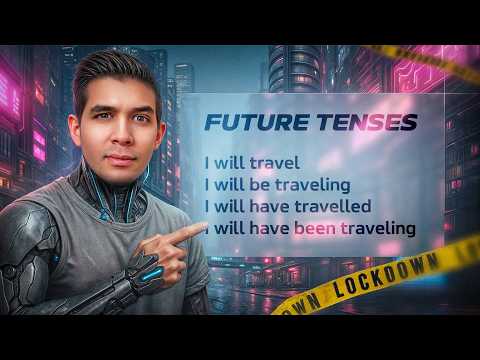 Future Tenses in English: Learn All 4 in Just 20 Minutes