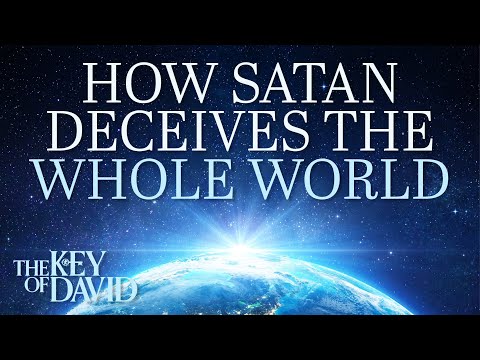How Satan Deceives the Whole World