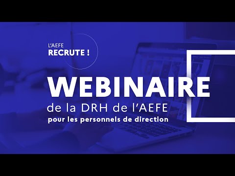 Webinaire de la DRH de l'AEFE : candidatures des personnels de direction