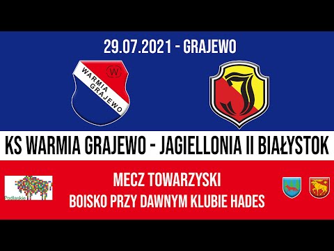 28.07.2021 SPARING: WARMIA Grajewo - JAGIELLONIA II Białystok