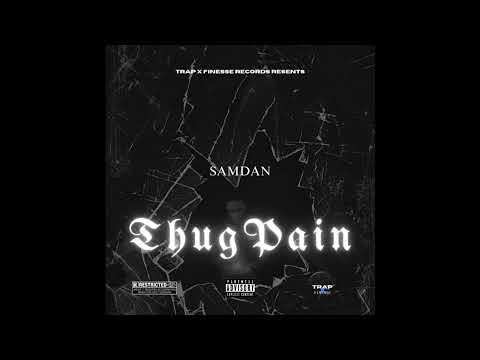 SamDan - Thug Pain [Official Audio]