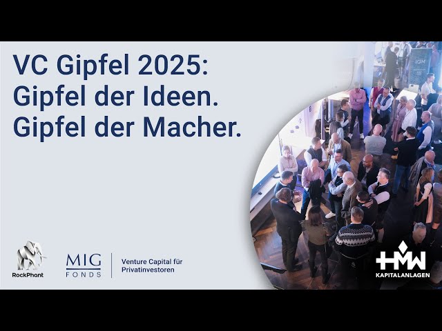 VC Gipfel 2025: Gipfel der Ideen. Gipfel der Macher.
