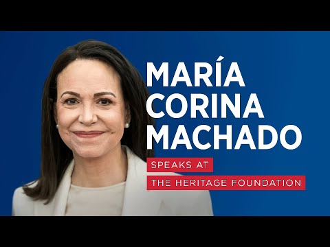 María Corina Machado Speaks at The Heritage Foundation