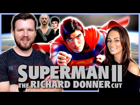 My wife watches Superman 2: The Richard Donner Cut for the FIRST time