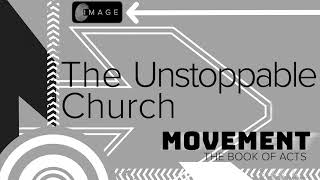 The Unstoppable Church | Acts 5