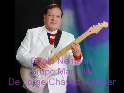 Cholo Nemesio - Grupo Maravilla