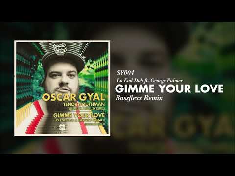 Lo End Dub ft. George Palmer - Gimme Your Love (Bassflexx Remix) [SY004]