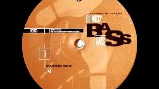 DJ Micky - Bass (Bassix Mix)
