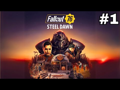 Fallout 76 Steel Dawn - Let's Play Part 1: Joining the Brotherhood