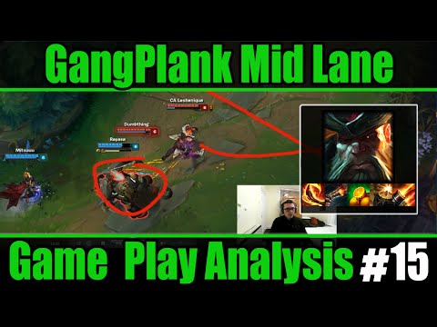 (VERY Detailed) Game Play Analysis #15 - GangPlank Mid Lane