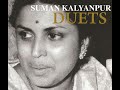 Suman Kalyanpur Duets