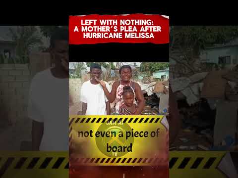 Left With Nothing: A Mother’s Plea After Hurricane Melissa   #jamaicannewstoday #jamaica #shorts