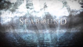 SEABOUND | PARAMETERS Feat. Chris Mackertich of The Lane Cove