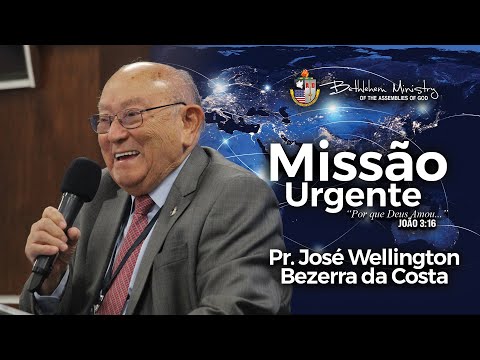 Missão Urgente - Pr. José Wellington Bezerra da Costa