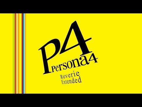Reverie - Persona 4 OST [Extended]
