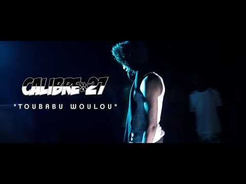 CALIBRE 27 - TOUBABOU WOULOU (Clip Vidéo ) Version 1 ; Réalisation : Lionking Pictures/Cheick Tall