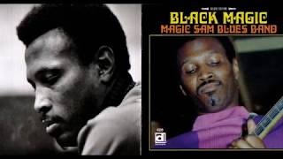 Magic Sam     ~    Black Magic  ( Full Album ) 1968