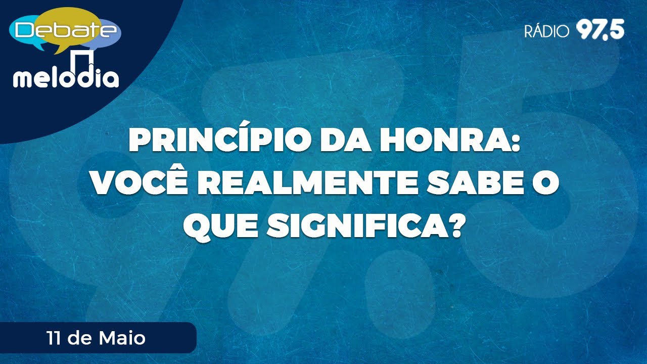 Princípio da honra: você realmente sabe o que significa?