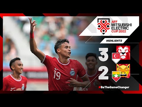 Singapore 3-2 Myanmar (AFF Mitsubishi Electric Cup...