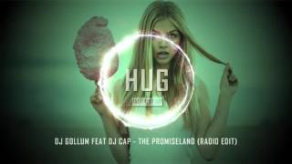 DJ Gollum feat DJ Cap - The Promiseland (Radio Edit)