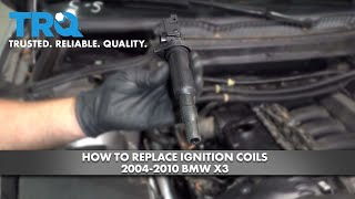 How to Replace Ignition Coils 2003-2010 BMW X3