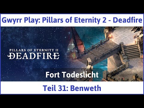 Pillars of Eternity 2 deutsch Deadfire Teil 31 - Benweth Let's Play