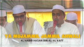 Download lagu [QOSIDAH] Ya Mujammil Jammil Ahwali - Habib Hasan Bin Ali Al Kaff mp3