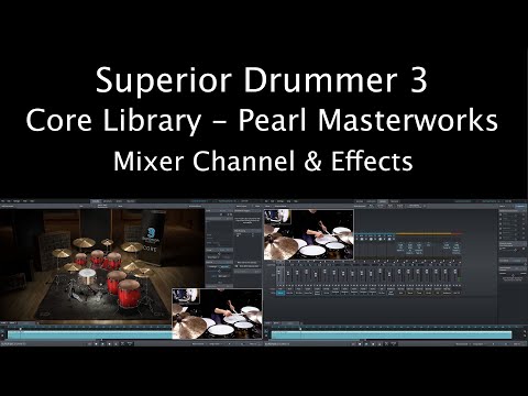 Superior Drummer 3 w/ E-Drums Mixer Channel/Effects | Core Library - Pearl Masterworks | Luke Oswald