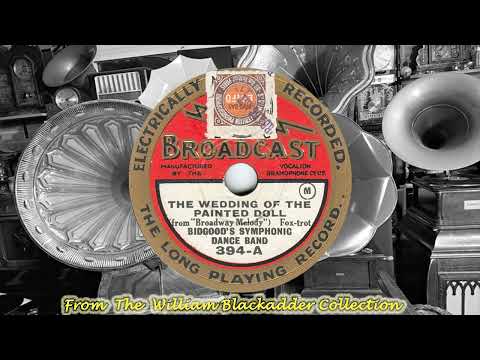 Bidgood's Symphonic Dance Band  -The Wedding Of The Painted Doll(1929)
