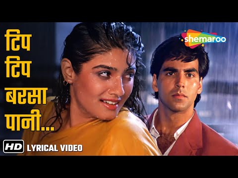 Tip Tip Barsa Paani (Lyrical)| Mohra(1994)| Akshay Kumar, Raveena Tandon | Udit Narayan, Alka Yagnik