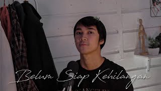 Download lagu Belum Siap Kehilangan - Stevan Pasaribu Cover by Rizal Rasid mp3 Download lagu Belum Siap Kehilangan - Stevan Pasaribu Cover by Rizal Rasid mp3