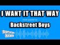 Backstreet Boys - I Want It That Way (Karaoke Version)