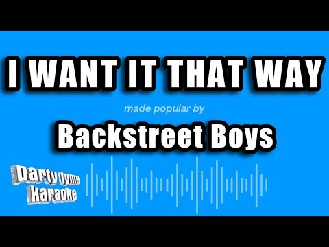 Backstreet Boys - I Want It That Way (Karaoke Version)