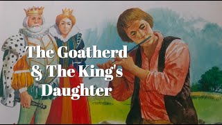 The Goatherd & The King's Daughter