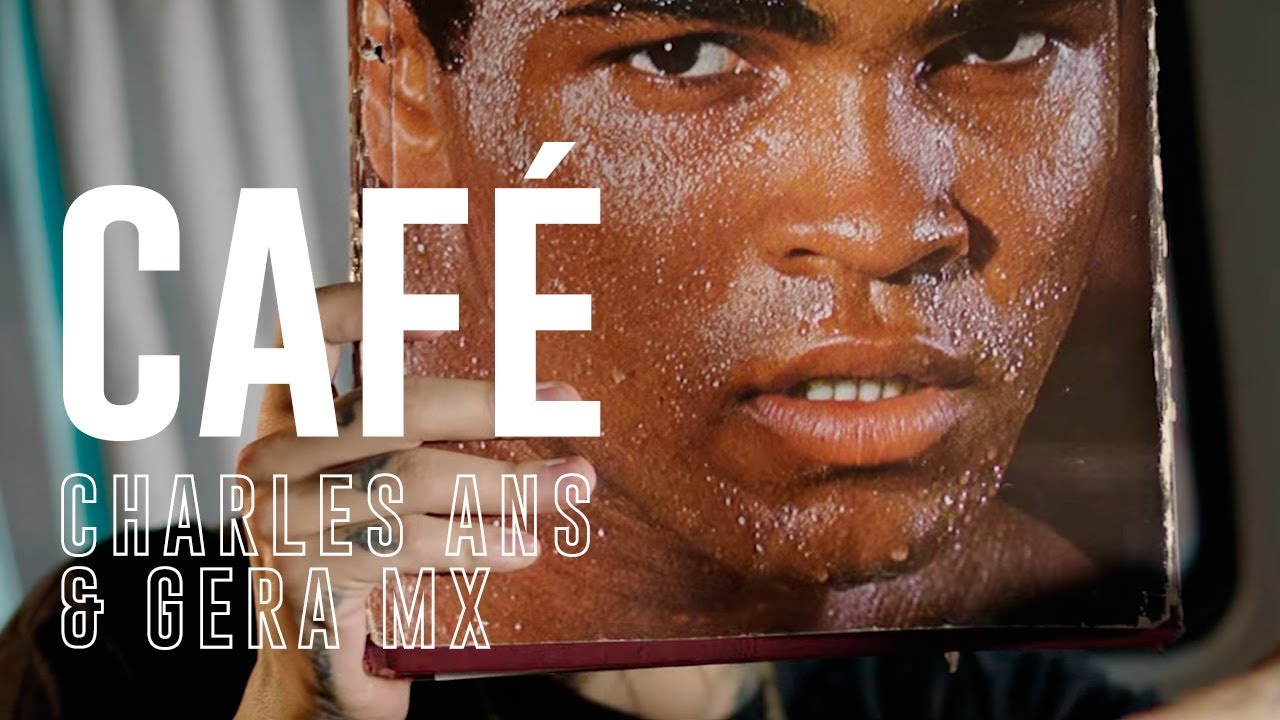 CHARLES ANS & GERA MXM – CAFÉ (PROD. ISAAC H, ODIN PARADA & DJ ZERO)