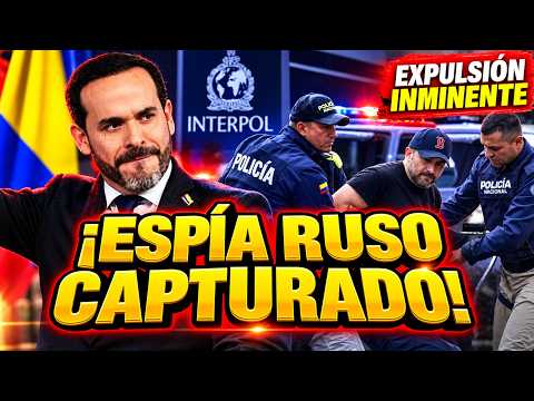 ¡CAPTURADO ESPÍA RUSO EN COLOMBIA! Espriella Confirma Expulsión | Dossier de Noticias 🚨