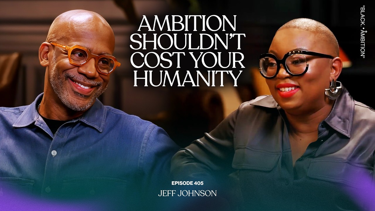 405: Jeff Johnson on Building Big Ambition Without Losing Yourself
