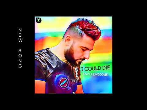 I Could Die Enzo Saccone