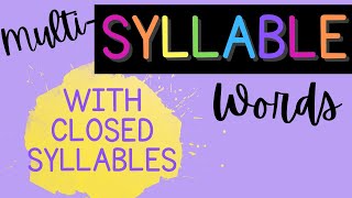 Reading Multi-Syllable Words {with mostly Closed Syllables/ Short Vowels}