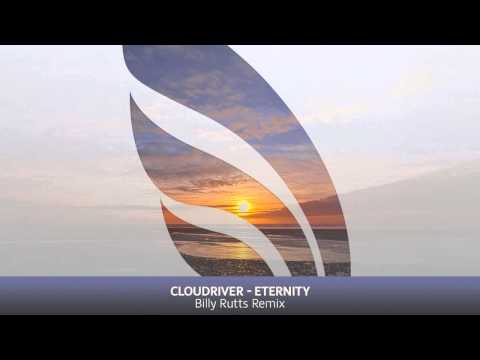 Cloudriver - Eternity (Billy Rutts Remix)