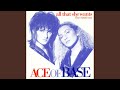 All That She Wants by Ace of Base