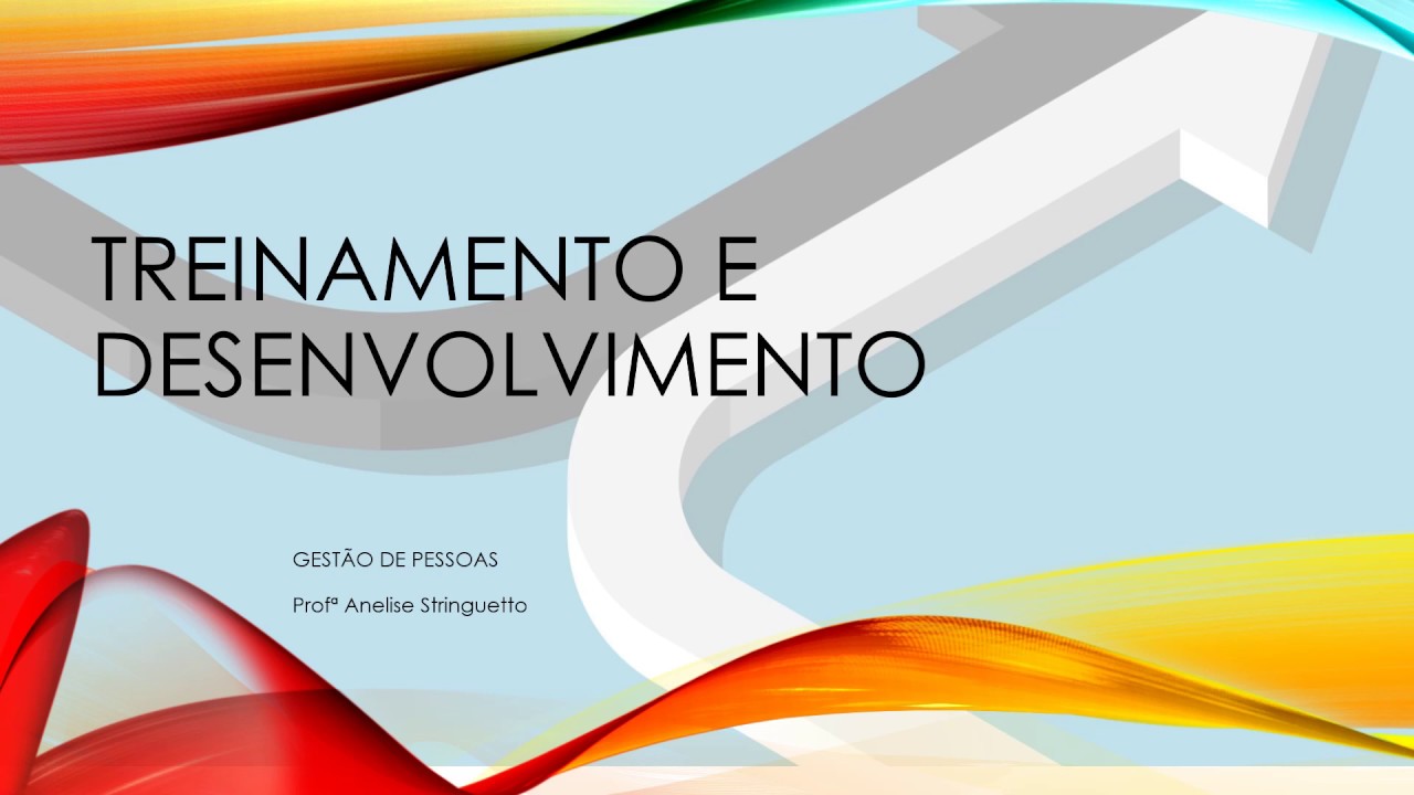 Treinamento e Desenvolvimento - Gestão de Pessoas