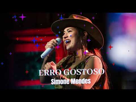 Simone Mendes - ERRO GOSTOSO (CINTILANTE)