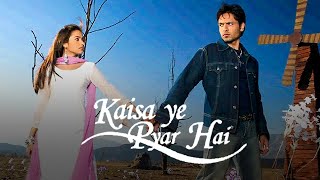 Kaisa Ye Pyar Hai — Title Track (All Happy Versi