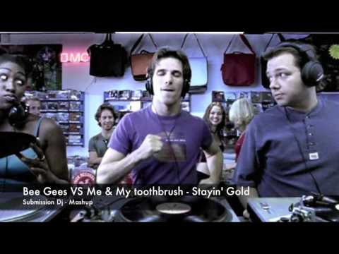 Bee Gees VS Me & My Toothbrush Stayin' Gold - Submission DJ - Mashup
