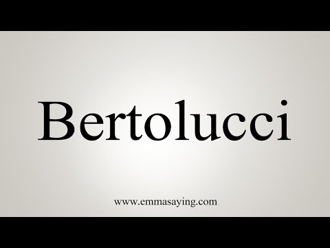 How To Say Bertolucci