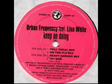 Urban Frequency Feat. Lisa White ‎– Keep On Doing (Heavy Handed Mix)