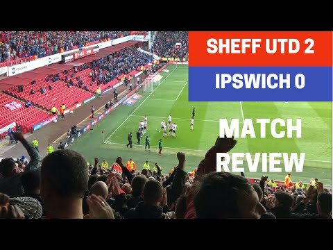 Sheff Utd 2-0 Ipswich - Match Review