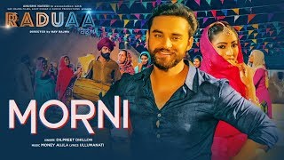 Morni: Dilpreet Dhillon | Raduaa | Nav Bajwa, Gurpreet Ghuggi, B N Sharma | Releasing 11 May Morni: Dilpreet Dhillon | Raduaa | Nav Bajwa, Gurpreet Ghuggi, B N Sharma | Releasing 11 May